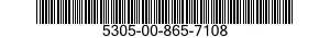 5305-00-865-7108  5305008657108 008657108