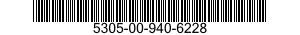 5305-00-940-6228  5305009406228 009406228
