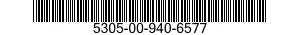 5305-00-940-6577  5305009406577 009406577