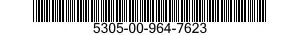 5305-00-964-7623  5305009647623 009647623