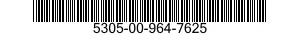 5305-00-964-7625  5305009647625 009647625