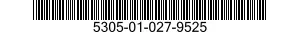 5305-01-027-9525 SCREW,CLOSE TOLERANCE 5305010279525 010279525