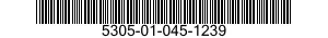 5305-01-045-1239 SCREW,MACHINE 5305010451239 010451239