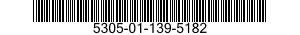 5305-01-139-5182  5305011395182 011395182