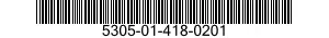 5305-01-418-0201 SCREW,EXTERNALLY RELIEVED BODY 5305014180201 014180201