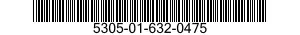 5305-01-632-0475 SCREW,CLOSE TOLERANCE 5305016320475 016320475