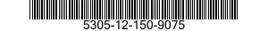 5305-12-150-9075 SCREW,MACHINE 5305121509075 121509075