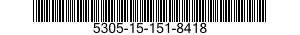 5305-15-151-8418 SCREW,MACHINE 5305151518418 151518418
