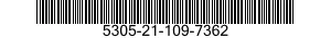 5305-21-109-7362 SCREW,MACHINE 5305211097362 211097362