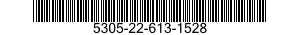 5305-22-613-1528 SCREW,MACHINE 5305226131528 226131528