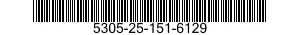 5305-25-151-6129 SCREW,MACHINE 5305251516129 251516129