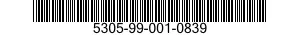 5305-99-001-0839 SCREW,MACHINE 5305990010839 990010839