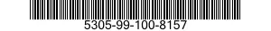 5305-99-100-8157 SCREW,MACHINE 5305991008157 991008157