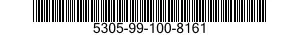 5305-99-100-8161 SCREW,MACHINE 5305991008161 991008161