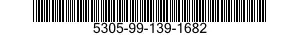 5305-99-139-1682 SCREW,CAP,SOCKET HEAD 5305991391682 991391682