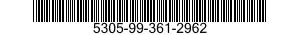 5305-99-361-2962 SCREW,EXTERNALLY RELIEVED BODY 5305993612962 993612962
