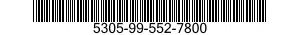 5305-99-552-7800  5305995527800 995527800