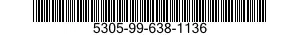 5305-99-638-1136 SCREW,MACHINE 5305996381136 996381136