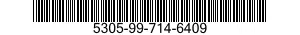 5305-99-714-6409 SCREW,MACHINE 5305997146409 997146409