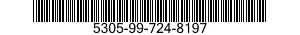 5305-99-724-8197 SCREW,MACHINE 5305997248197 997248197