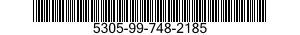 5305-99-748-2185 SCREW,MACHINE 5305997482185 997482185
