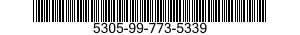 5305-99-773-5339 SCREW,MACHINE 5305997735339 997735339