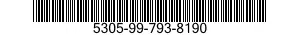 5305-99-793-8190 SCREW,MACHINE 5305997938190 997938190