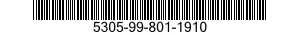 5305-99-801-1910 SCREW,EXTERNALLY RELIEVED BODY 5305998011910 998011910