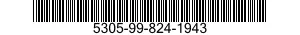 5305-99-824-1943 SCREW,MACHINE 5305998241943 998241943