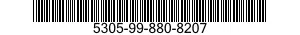 5305-99-880-8207 SCREW,MACHINE 5305998808207 998808207