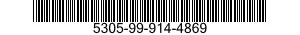 5305-99-914-4869 SCREW,MACHINE 5305999144869 999144869