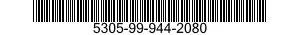 5305-99-944-2080 SCREW,MACHINE 5305999442080 999442080