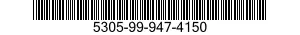 5305-99-947-4150 SCREW,MACHINE 5305999474150 999474150