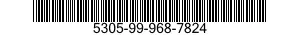 5305-99-968-7824 SCREW,MACHINE 5305999687824 999687824