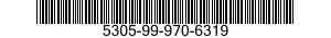 5305-99-970-6319 SCREW,MACHINE 5305999706319 999706319