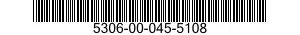 5306-00-045-5108 BOLT,MACHINE 5306000455108 000455108