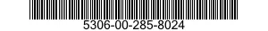5306-00-285-8024  5306002858024 002858024
