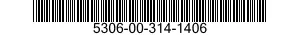 5306-00-314-1406 BOLT,MACHINE 5306003141406 003141406