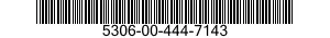5306-00-444-7143  5306004447143 004447143