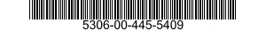 5306-00-445-5409  5306004455409 004455409