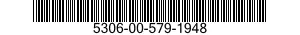 5306-00-579-1948 BOLT,EXTERNALLY RELIEVED BODY 5306005791948 005791948