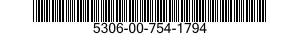 5306-00-754-1794 BOLT,MACHINE 5306007541794 007541794