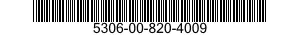 5306-00-820-4009 BOLT,CLOSE TOLERANCE 5306008204009 008204009