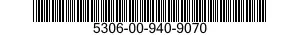5306-00-940-9070 BOLT,MACHINE 5306009409070 009409070