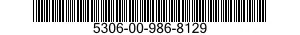 5306-00-986-8129  5306009868129 009868129