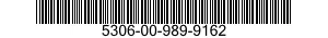 5306-00-989-9162  5306009899162 009899162