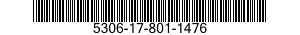 5306-17-801-1476 BOLT,MACHINE 5306178011476 178011476