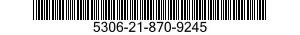 5306-21-870-9245 BOLT,EXTERNALLY RELIEVED BODY 5306218709245 218709245
