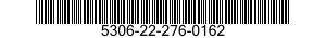 5306-22-276-0162  5306222760162 222760162