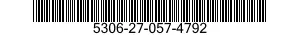 5306-27-057-4792 BOLT,MACHINE 5306270574792 270574792